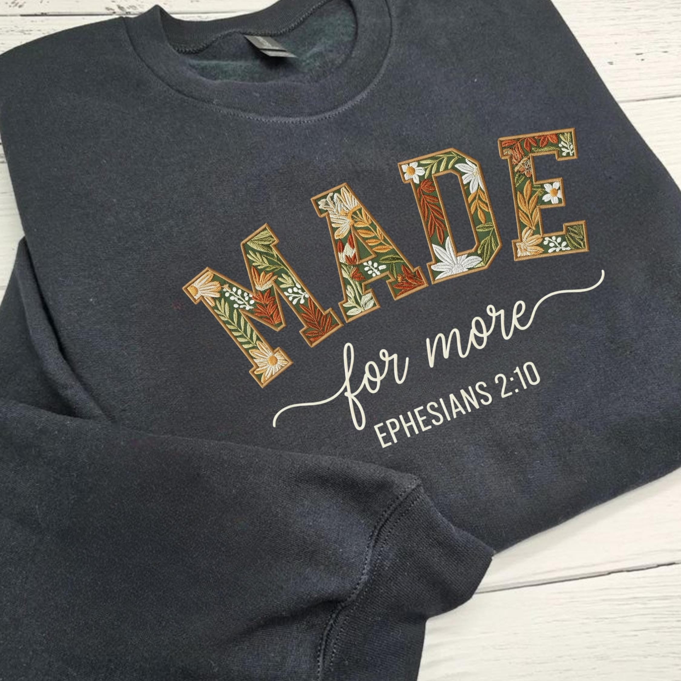 Embroidered Bible Verse Sweatshirt Cute, Christian Apparel for Women, Jesus Gift Love and Grace, Ephesian 2:10 Made For More Shirt