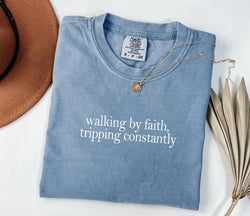 Comfort Colors Walking by Faith Tripping Constantly, Inspirational Shirt, Christian Shirt, Minimal Christian Shirt for Women