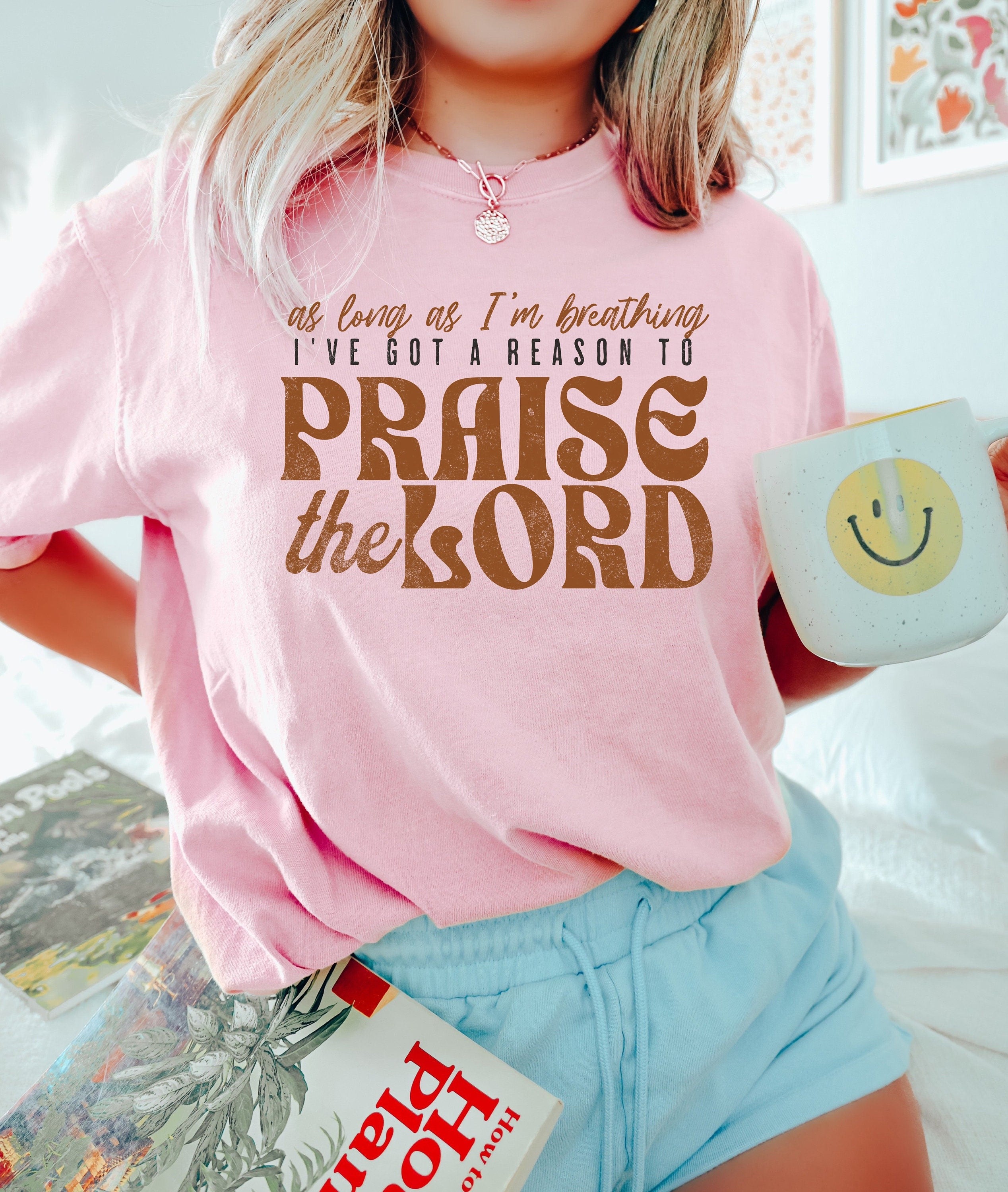 Comfort Colors® As Long As I'm Breathing I've Got a Reason to Praise Shirt, Praise the Lord Jesus Shirt, Christian Worship T Shirt, Retro Christian Shirt