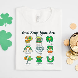 God Says You Are St Patricks Shirt, Bible Verse St Patricks Day Shirt, St Patricks Gift. ILAF29