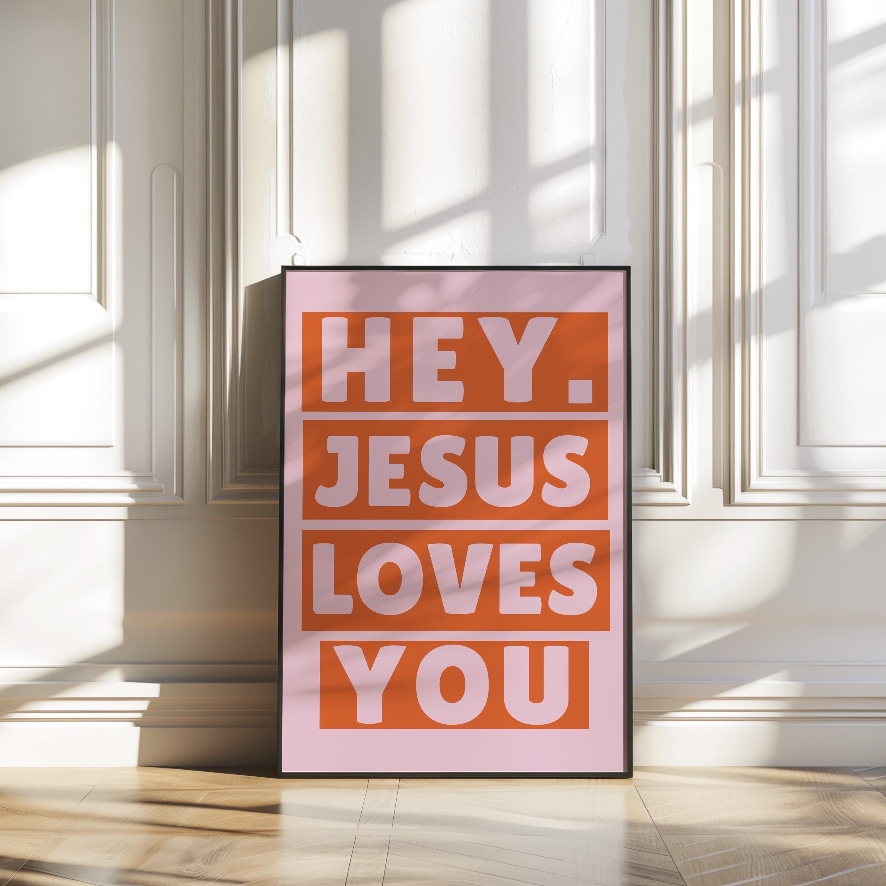 Hey Jesus Loves You Poster, Christian Wall Art, Bible Quote Print, Religious Inspirational Scripture Sign, Jesus Print for Home Decor