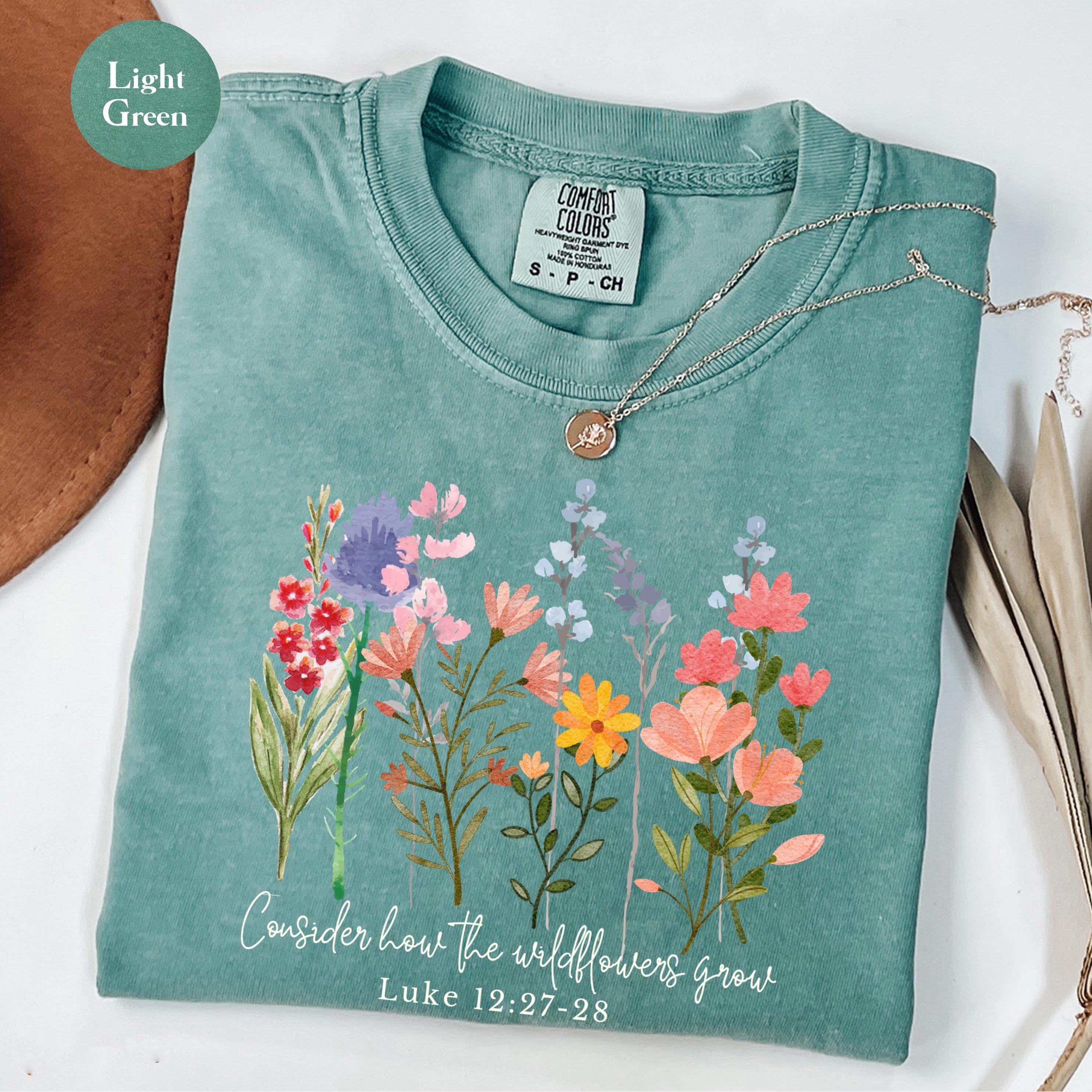 Comfort Colors® Consider How The Wildflowers Grow Shirt, Christian Shirt, Bible Verse Tee, Wildflowers Tee, Religious Shirt, Christian Gifts