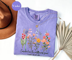 Comfort Colors® Consider How The Wildflowers Grow Shirt, Christian Shirt, Bible Verse Tee, Wildflowers Tee, Religious Shirt, Christian Gifts