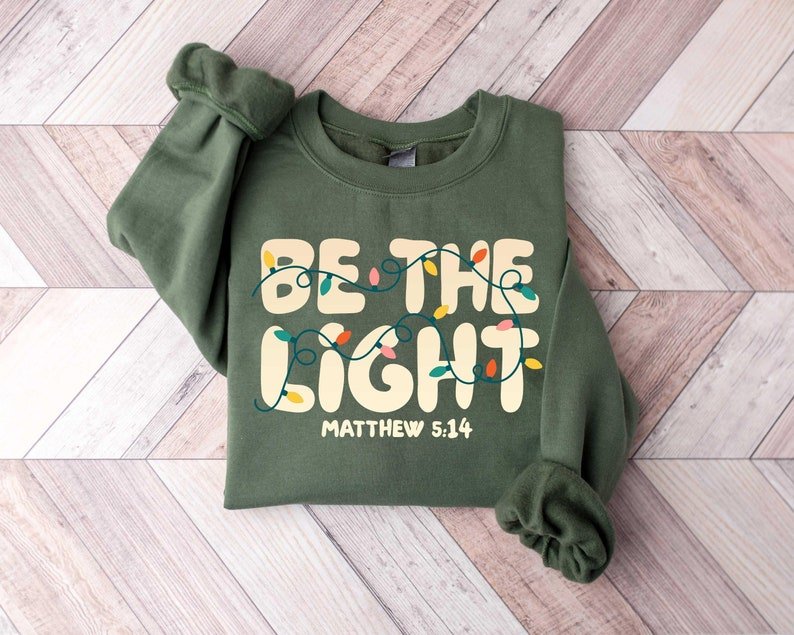 Be The Light Sweatshirt, Christmas Religious Shirt for Family, Christmas Lights Sweatshirt, Faith Shirt, Bible Verse Shirt CFNE13