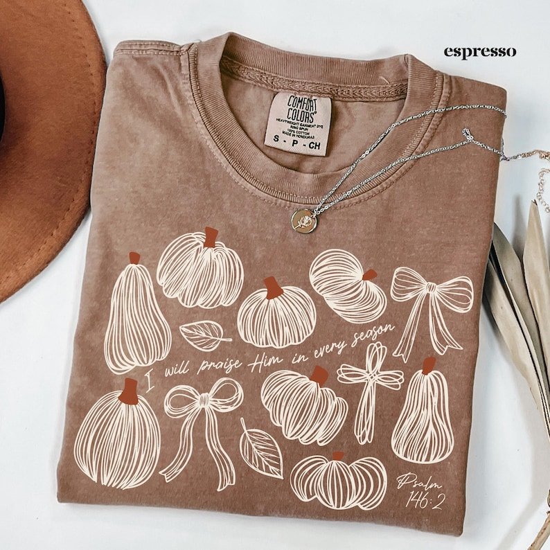 Comfort Colors I Will Praise Him in Every Season Shirt, Religious Thanksgiving T-Shirt, Retro Christian Fall Tee, Religious Fall Doodle CFNS13