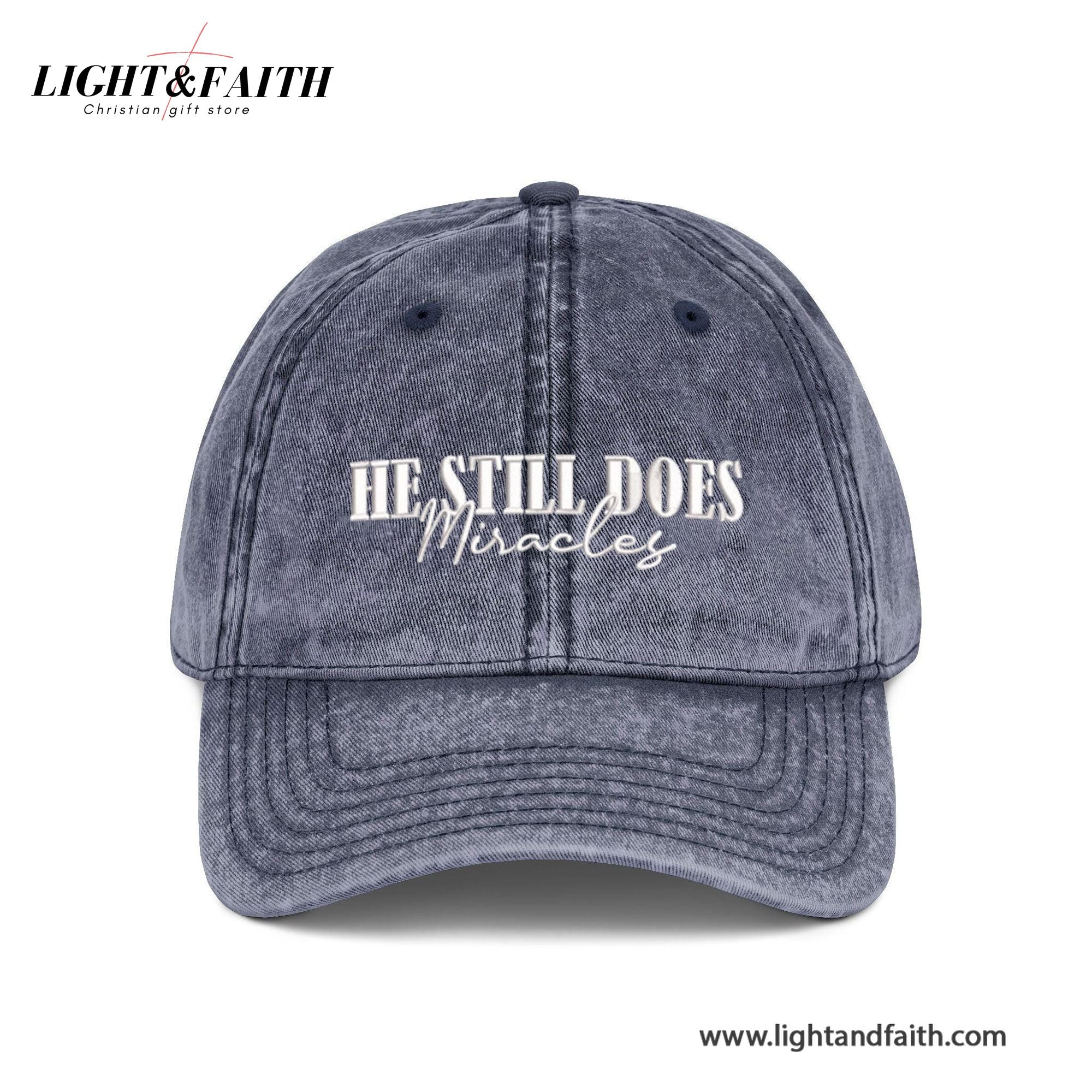 He Still Does Miracles Embroidered Hat, Washed Christian Baseball Cap For Men Women, Faith-Based Gift To Inspire Hope And Healing LAFH14