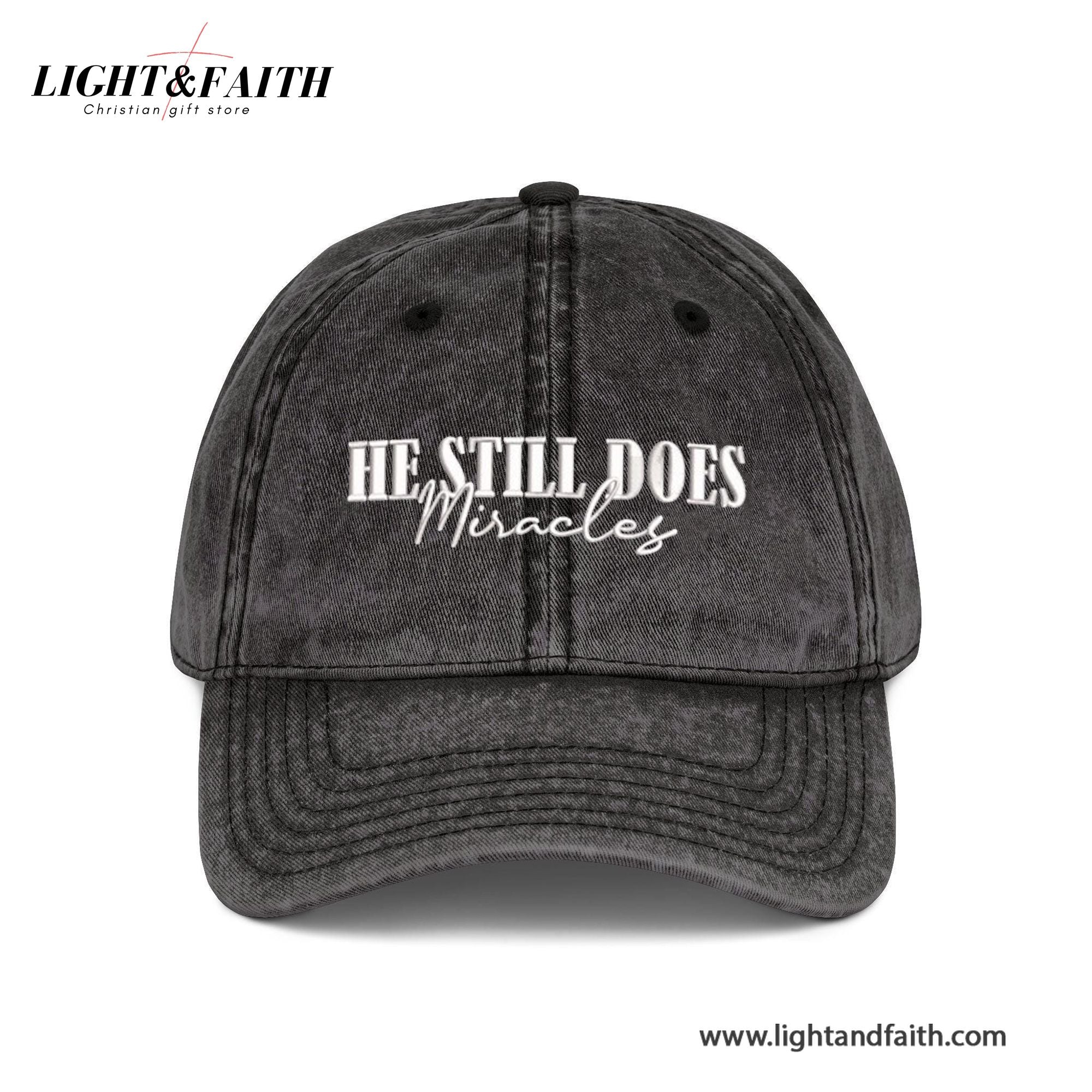 He Still Does Miracles Embroidered Hat, Washed Christian Baseball Cap For Men Women, Faith-Based Gift To Inspire Hope And Healing LAFH14