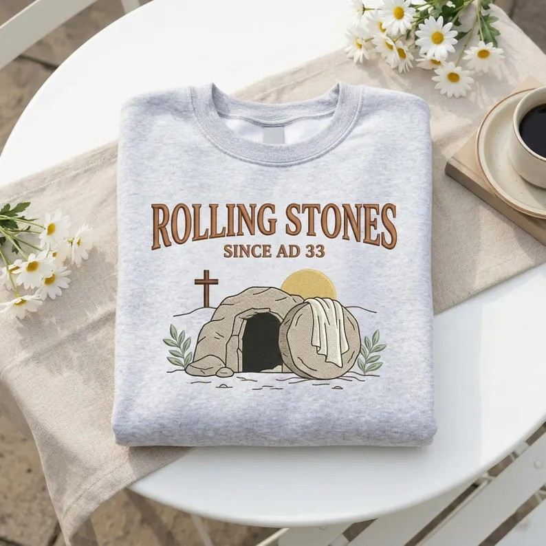 Rolling Stones Since AD 33 Easter Sweatshirt, Christian Easter Shirt, Empty Tomb Crewneck, Resurrection Sunday Gift, Faith Church Apparel GEMB37