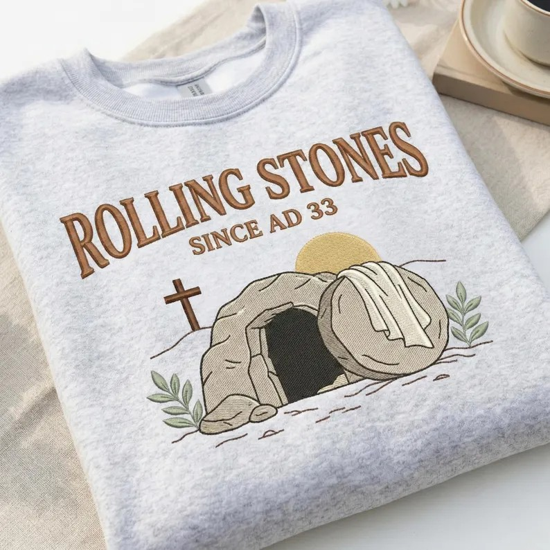 Rolling Stones Since AD 33 Easter Sweatshirt, Christian Easter Shirt, Empty Tomb Crewneck, Resurrection Sunday Gift, Faith Church Apparel GEMB37