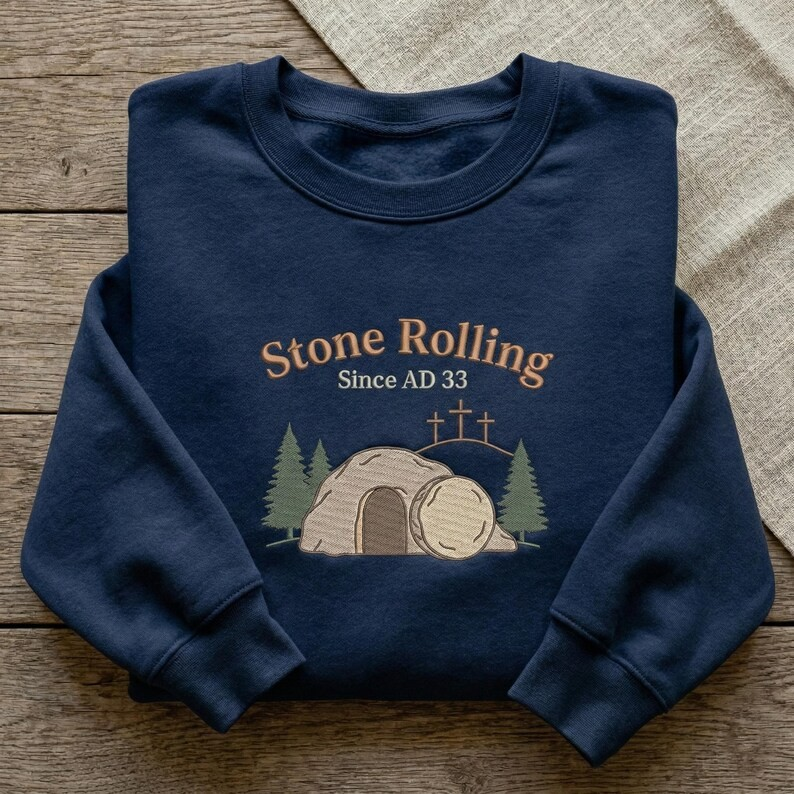 Stone Rolling Since AD 33 Easter Sweatshirt, Christian Easter Shirt, He Is Risen Crewneck, Empty Tomb Faith Gift, Resurrection Sunday Apparel GEMB36