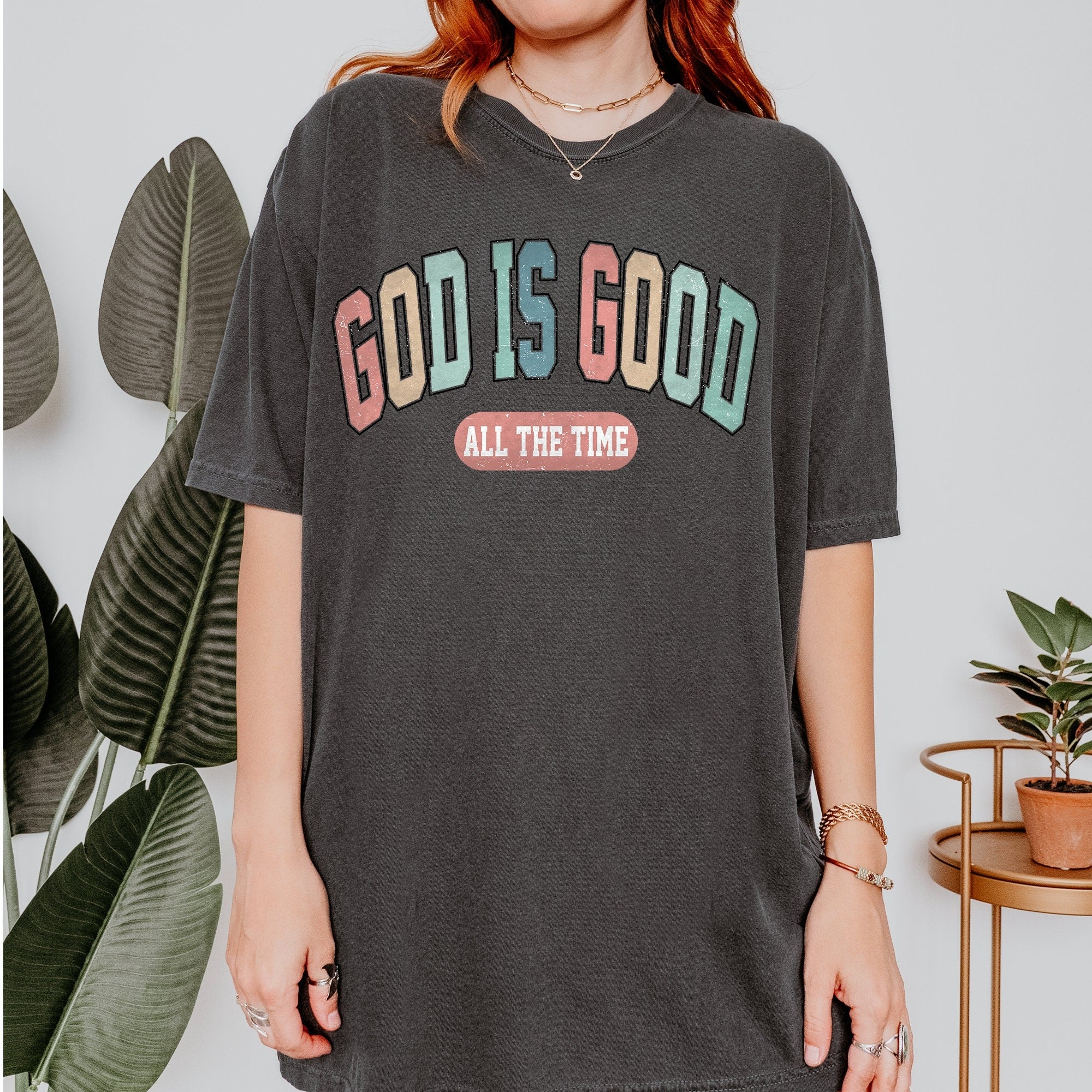 Christian Comfort Colors® Shirt - God Is Good All The Time Shirt - Womens Christian Religious Tee & Sweatshirt
