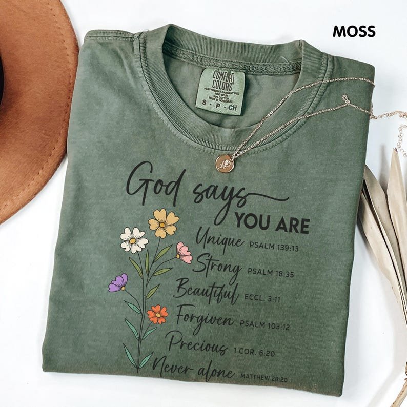 Comfort Colors Christian God Says That You Are T-Shirt - Floral Faith Based Scripture Gift for Christian CFNS16