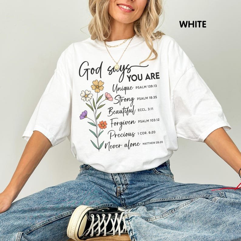 Comfort Colors Christian God Says That You Are T-Shirt - Floral Faith Based Scripture Gift for Christian CFNS16