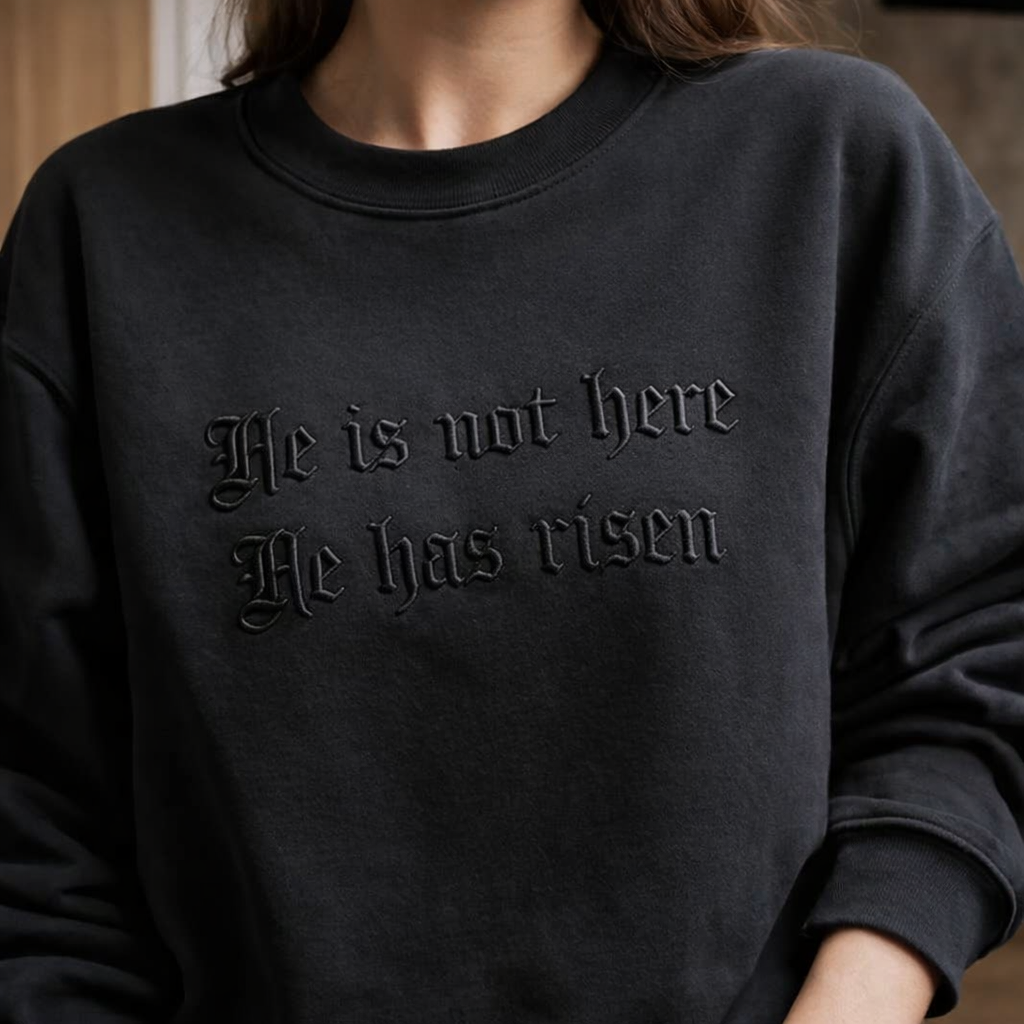 He Is Not Here He Has Risen Easter Sweatshirt, Christian Embroidered Crewneck, Religious Faith Shirt, Resurrection Sunday Gift, Church Apparel GEMB34
