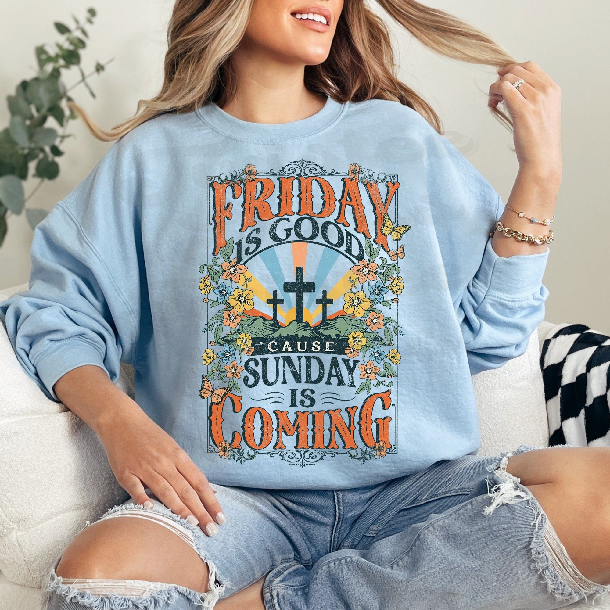 Christian Comfort Colors® Shirt - Friday Is Good Cause Sunday Is Coming Shirt - Women Christian Religious Tee & Sweatshirt