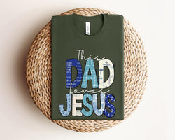 This dad loves Jesus Father Shirt,Bible Verse Father Shirt,Christian Cross Father Shirt,Christian dad Shirt,Father Day Gift,Dad Dooles Shirt
