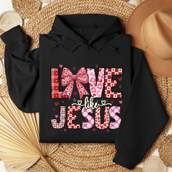 Love Like Jesus Sweatshirt, Jesus Valentine Sweatshirt, Christian Sweatshirt, Religious Shirt. ILAF09