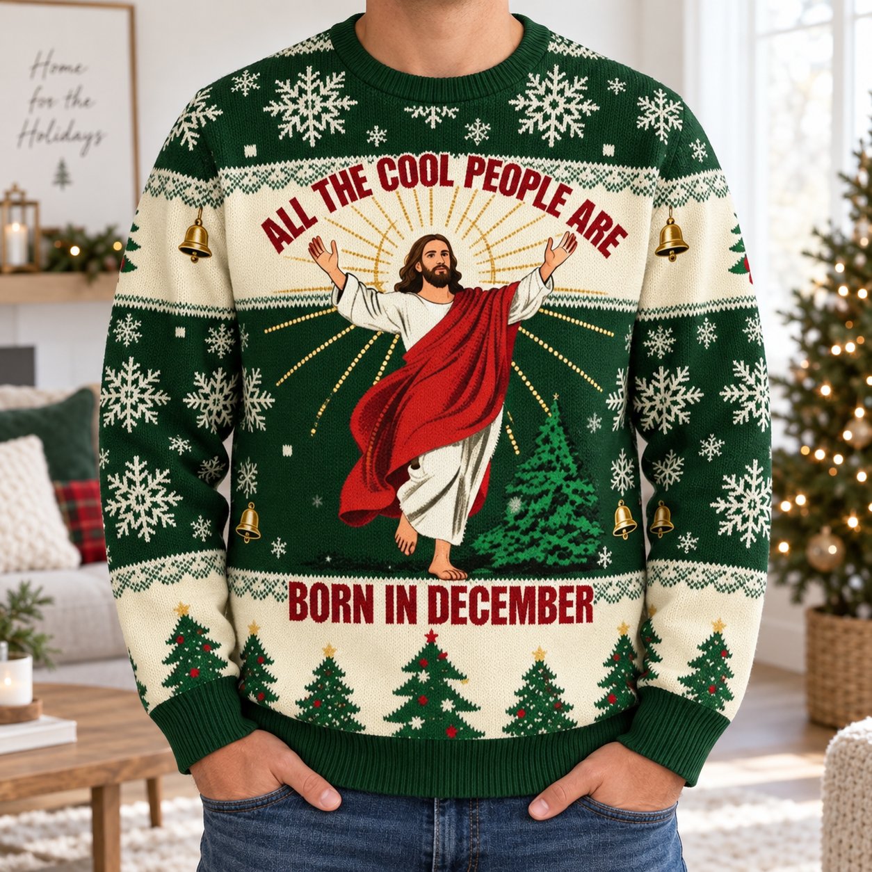 All the Cool People Are Born in December Jesus Ugly Christmas Sweater, Funny Christian Xmas Sweatshirt XMASUS21