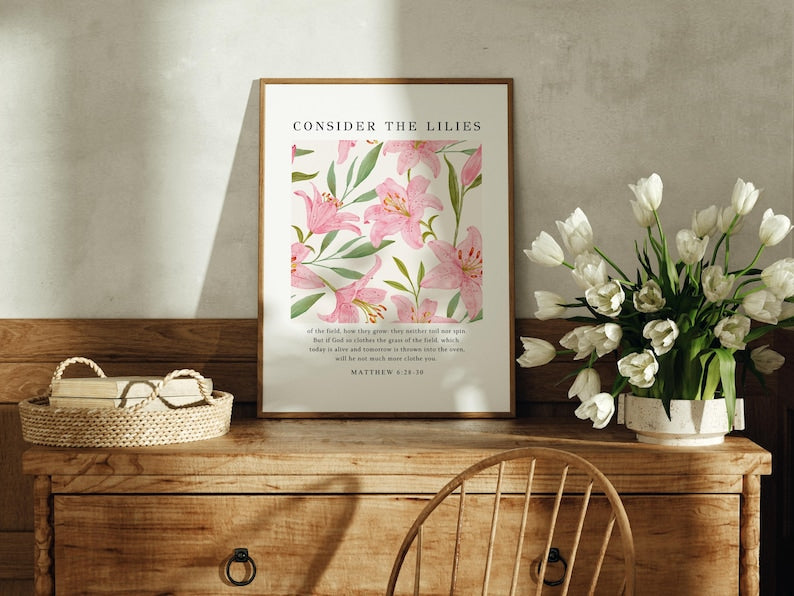 Consider the Lilies Christian Wall Art, Floral Scripture Print Bible Verse Wall Prints, Bible Verse Decor, Christian Poster  PT14