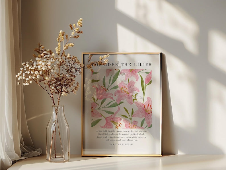 Consider the Lilies Christian Wall Art, Floral Scripture Print Bible Verse Wall Prints, Bible Verse Decor, Christian Poster  PT14