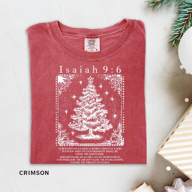 Comfort Colors Isaiah 9 6 Shirt, Christian Christmas Outfit, Christian Holiday Shirt, Faith Based Christian Tee, Religious Scripture T-Shirt CFNE22