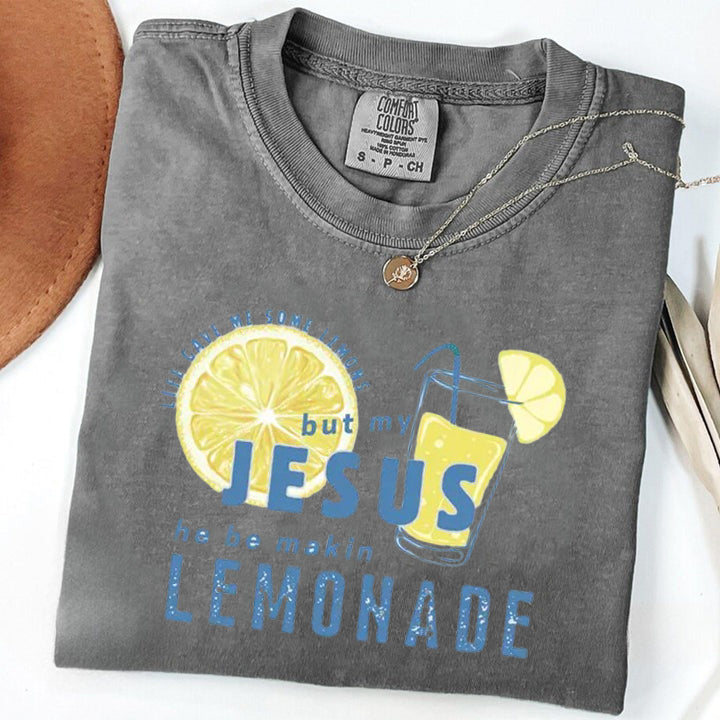 Comfort Colors® Life Gave Me Some Lemons, But My Jesus, He Be Makin' Lemonade, Jesus Lemonade, Lemonade Tee, Child of God, Faith Apparel
