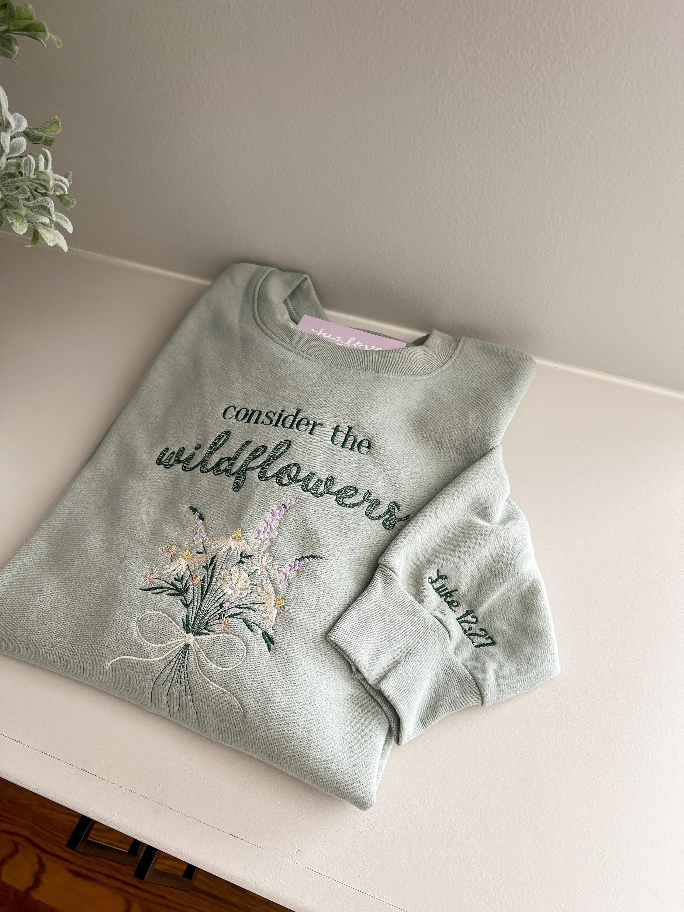 Embroidered 'Consider the Wildflowers — Luke 12:27' Christian Sweatshirt, Custom Sweatshirt, Machine Embroidered Sweatshirt