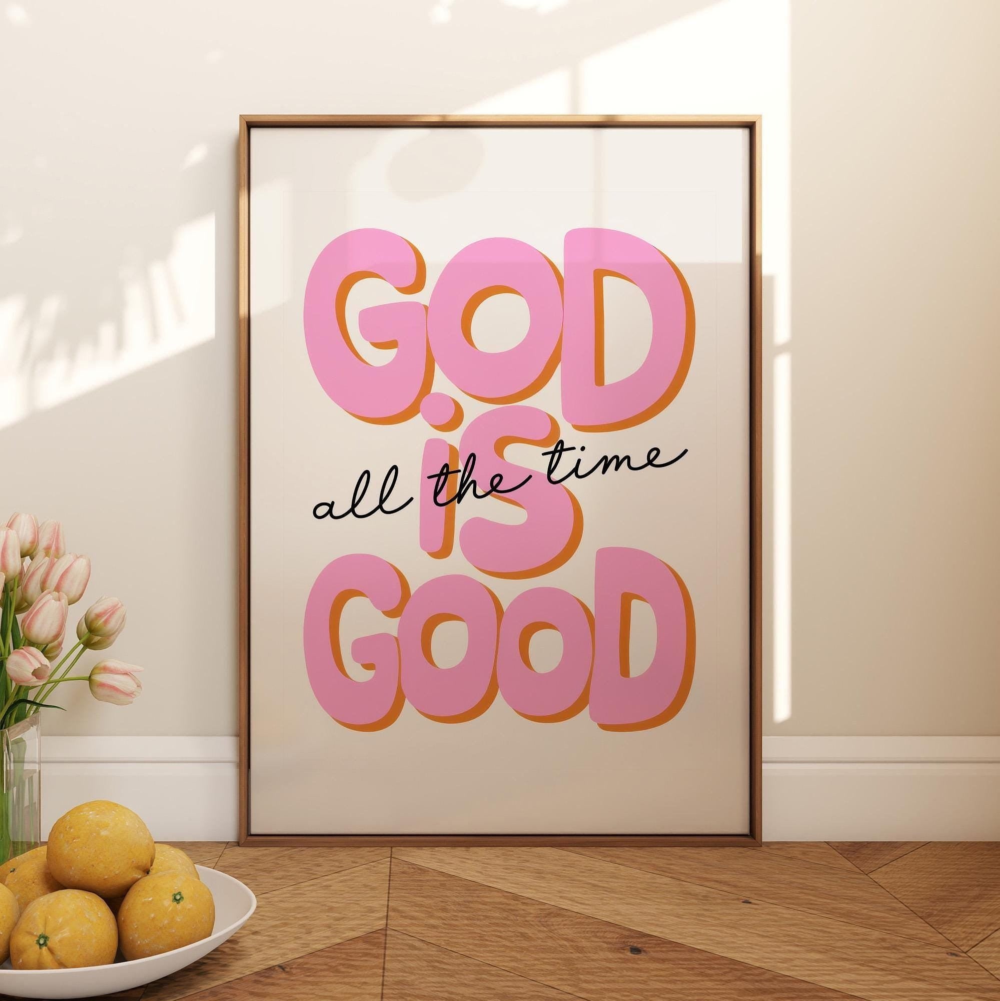 God Is Good All the Time Poster, Retro Christian Art Poster, Teen Girl Bedroom Decor, Jesus Poster, Bible Art Poster