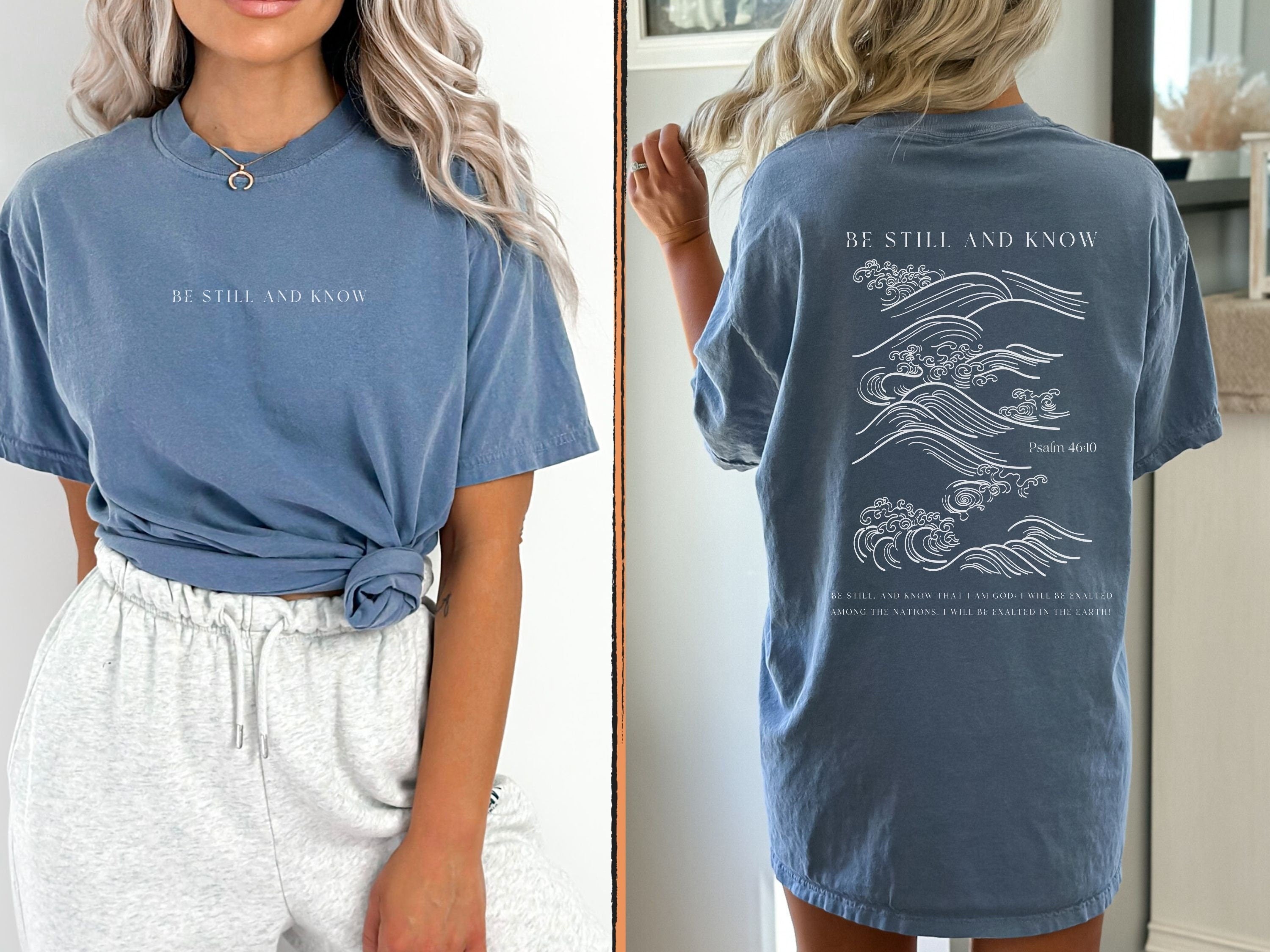 Be Still and Know Christian Comfort Colors Shirt, Psalm Shirt, Scripture t-shirts, Christian Gifts, Aesthetic Shirts for Christian Women