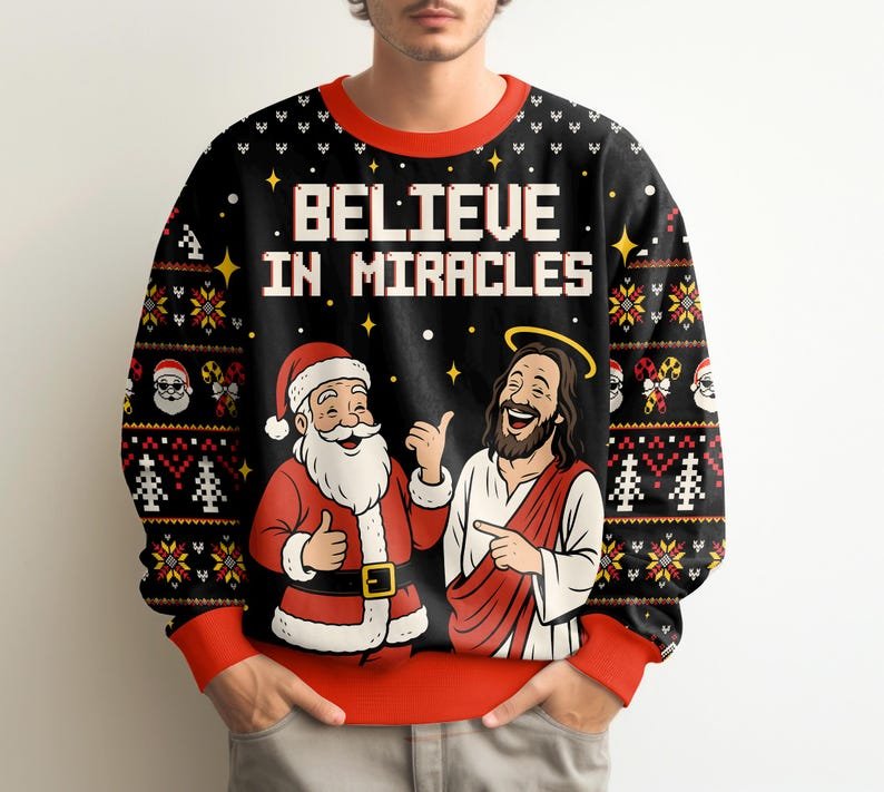 Believe in Miracles Santa & Jesus Ugly Christmas Sweater, Funny Christian Holiday Sweatshirt, Religious Xmas Gift XMASUS29