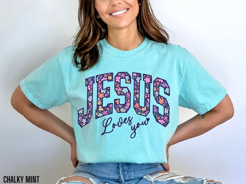 Jesus Loves You Shirt, Comfort Colors Christian T Shirt, Women Religious Gift, Christian Mama Clothing Bible Verse Sweatshirt Faith CFNE02