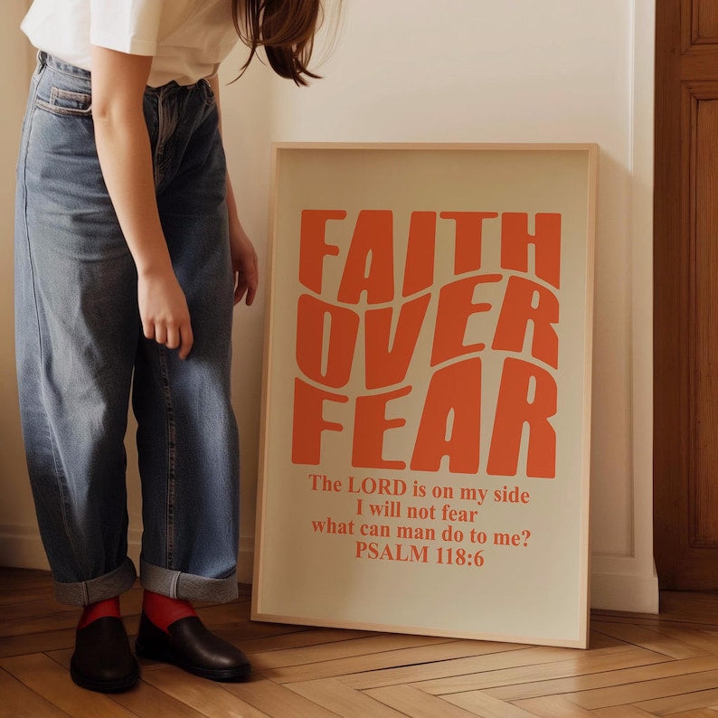 Faith Over Fear Poster, Psalms, Bible Verse Print, Christian Wall Art, Christian Poster, Physical Poster PT02