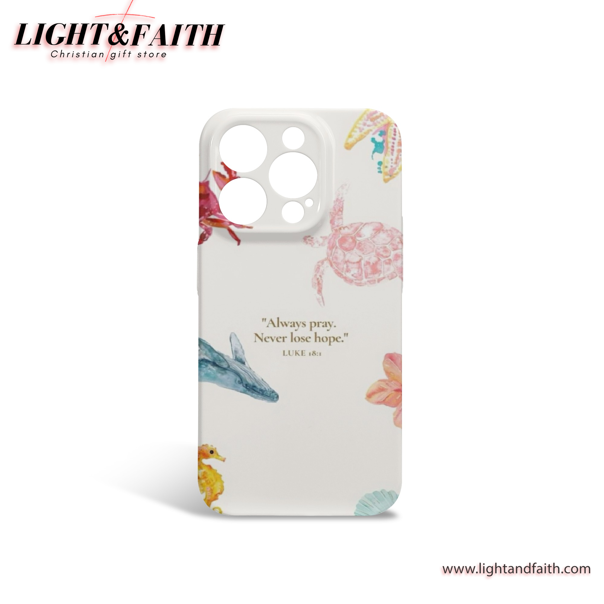 Always Pray. Never Lose Hope - Luke 18:1 Phone Case, Christian Phone Case, Bible Verse Phone Case, Religious Gift, PCLAF32