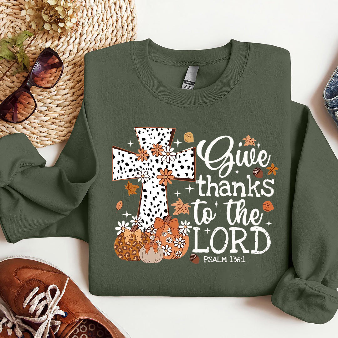 Give Thanks To The Lord Sweatshirt, Bible Verse Shirt, Thankful Sweater, Thanksgiving Sweatshirt, Thanksgiving Family Shirt, Fall Sweatshirt ILAF57