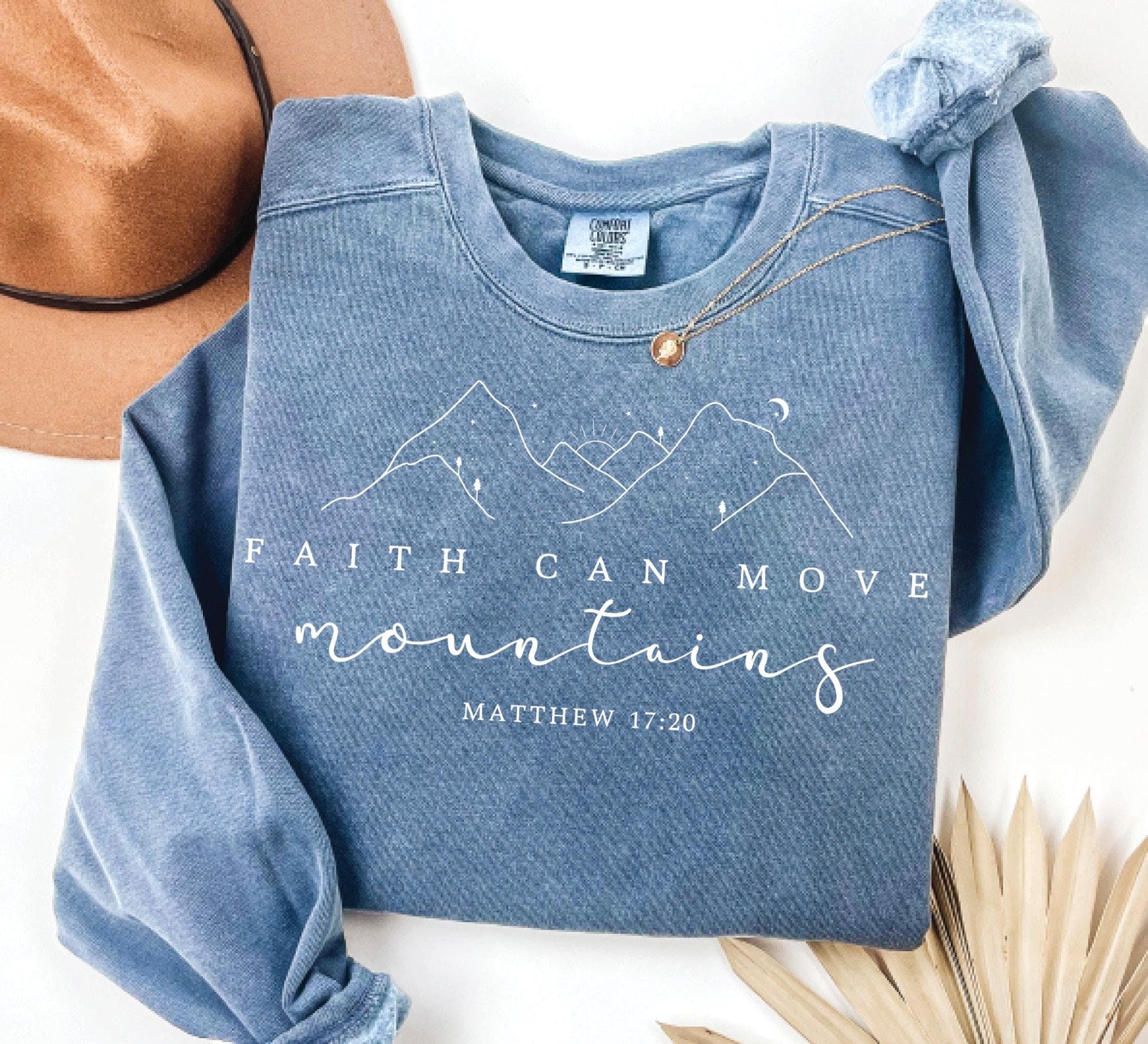 Faith Can Move Mountains Sweatshirt Comfort Colors®, Christian Gift, Faith Shirt, Jesus Hoodie, Bible Verse Crewneck, Minimal Christian Tee