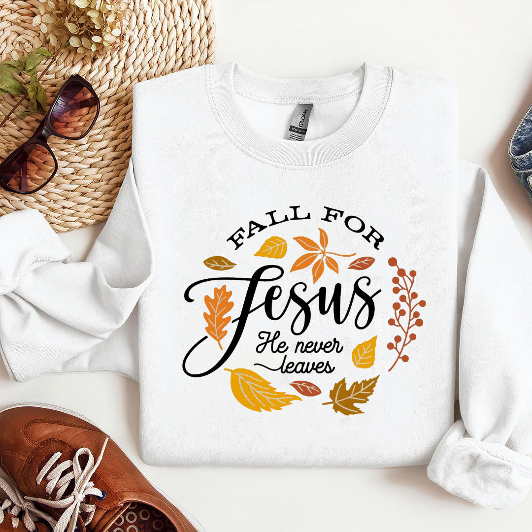 Fall Sweatshirt, Fall For Jesus He Never Leaves Shirt, Autumn Sweatshirt, Thanksgiving Sweatshirt, Fall For Jesus Shirt, Jesus Sweatshirt ILAF55