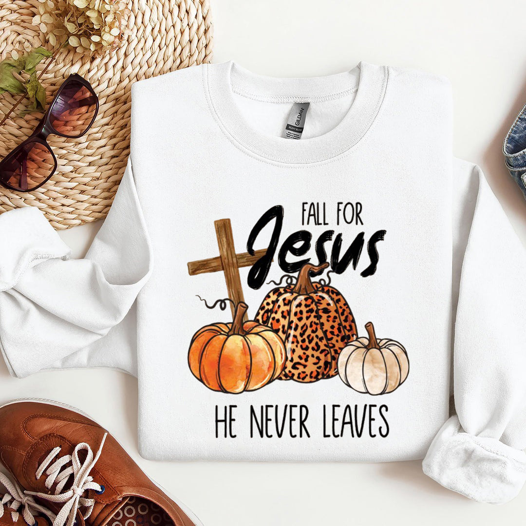 Fall Sweatshirt, Fall For Jesus He Never Leaves Shirt, Autumn Sweatshirt, Thanksgiving Sweatshirt, Fall For Jesus Shirt, Jesus Sweatshirt ILAF56
