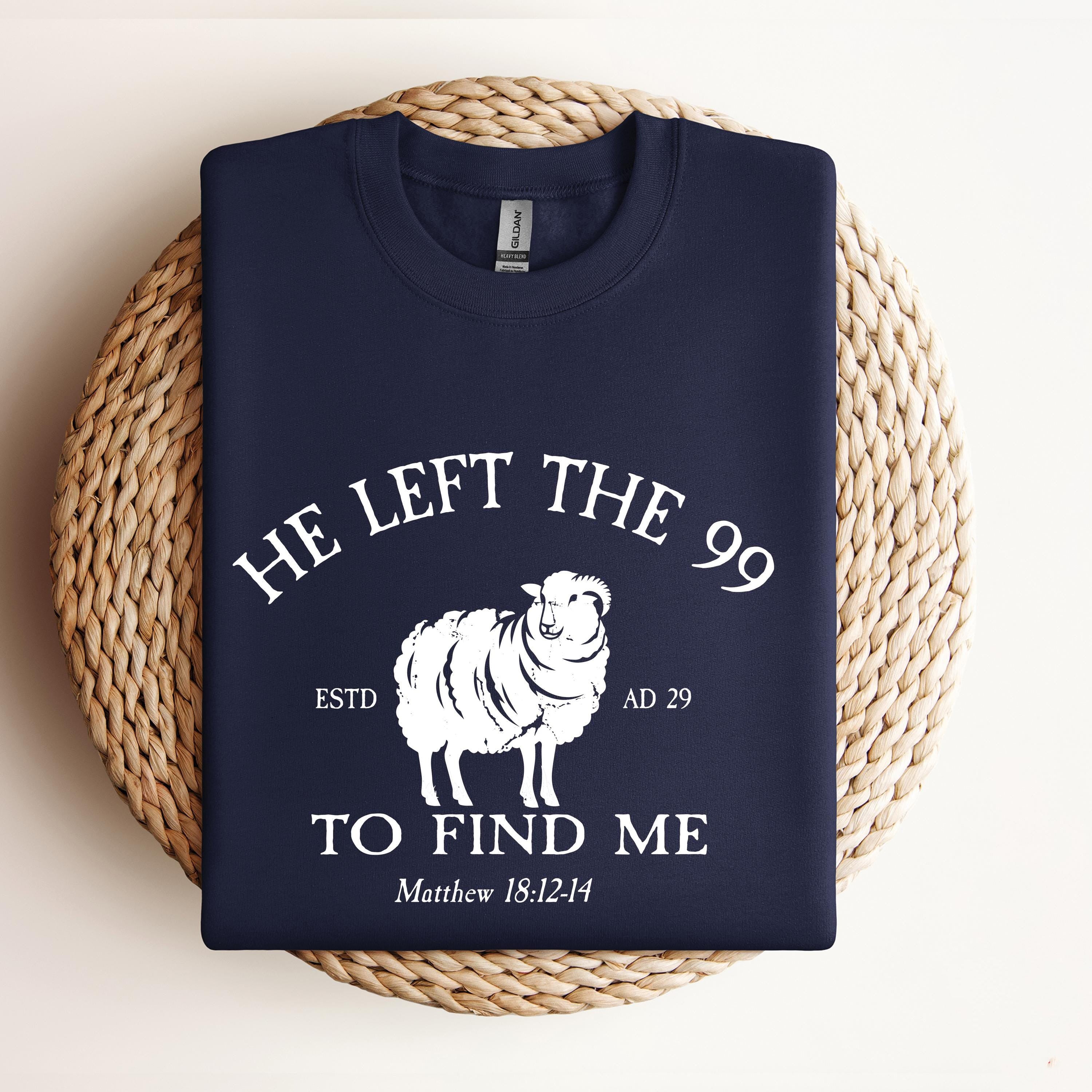 Comfort Colors Religious Shirt, He Left The 99 Bible Verse Shirt, Christian Apparel Faith Based Lost Sheep Shirt, Christian Religious Shirt