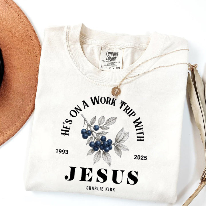 He's On A Work Trip with Jesus Comfort Colors T-Shirt, Christian Quote Shirt, Faith-Inspired Apparel, Erika Kirk Design