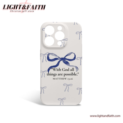 With God all things are possible Phone Case, Christian Phone Case, Bible Verse Phone Case, Religious Gift, PCLAF37