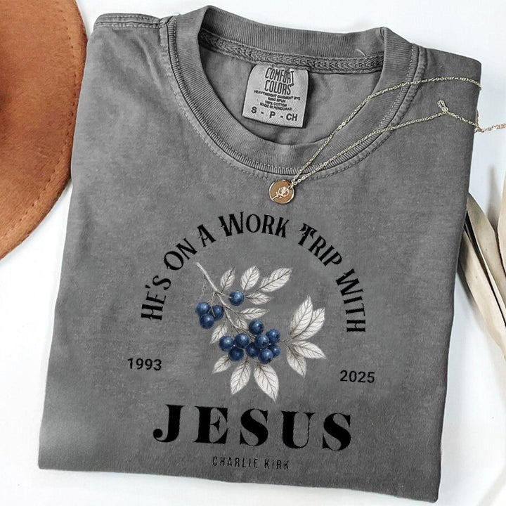 He's On A Work Trip with Jesus Comfort Colors T-Shirt, Christian Quote Shirt, Faith-Inspired Apparel, Erika Kirk Design