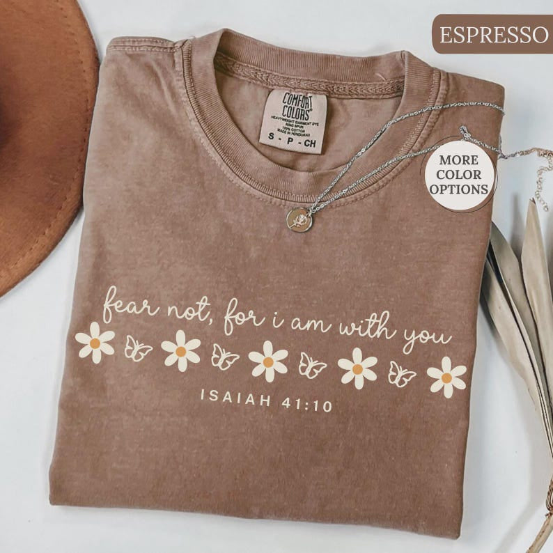 Fear Not Trendy Christian Comfort Colors Shirt, Bible Verse T-shirt, Christian Shirt, Isaiah 41 10 Tee CFS39