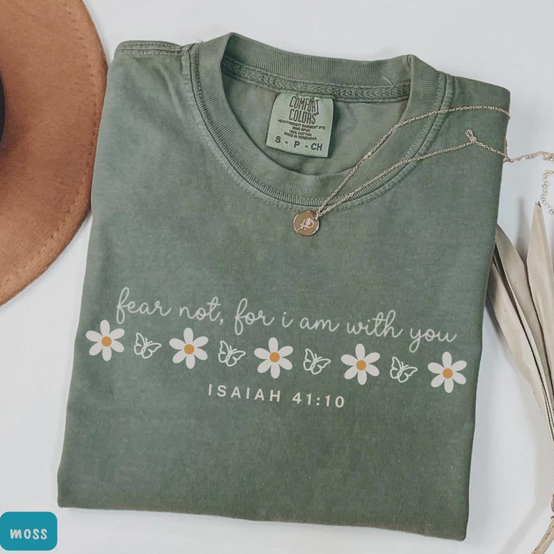 Fear Not Trendy Christian Comfort Colors Shirt, Bible Verse T-shirt, Christian Shirt, Isaiah 41 10 Tee CFS39