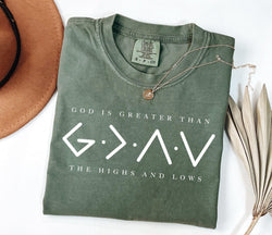 Comfort Colors® Religious Shirt, Jesus Shirt, God Is Greater Than The Higher And Lows, Comfort Colors Christian Tee, Faith Tee, Bible Verse