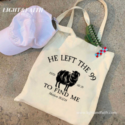 He Left the 99 to Find Me Tote Bag, Matthew 18:12 Christian Canvas Bag, Lost Sheep Bible Verse Tote, Faith-Based Gift for Women Church Bag TBLAF45