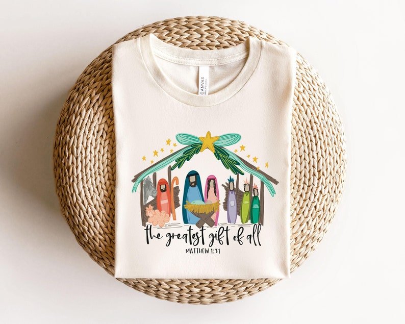 Greatest Gift of All Shirt, Nativity Shirt, Christian Christmas Shirt, Religious Christmas Shirt, Merry Christmas Tee, Bible Verse Shirt CFNE04