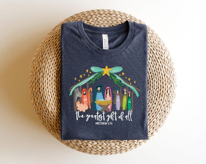 Greatest Gift of All Shirt, Nativity Shirt, Christian Christmas Shirt, Religious Christmas Shirt, Merry Christmas Tee, Bible Verse Shirt CFNE04