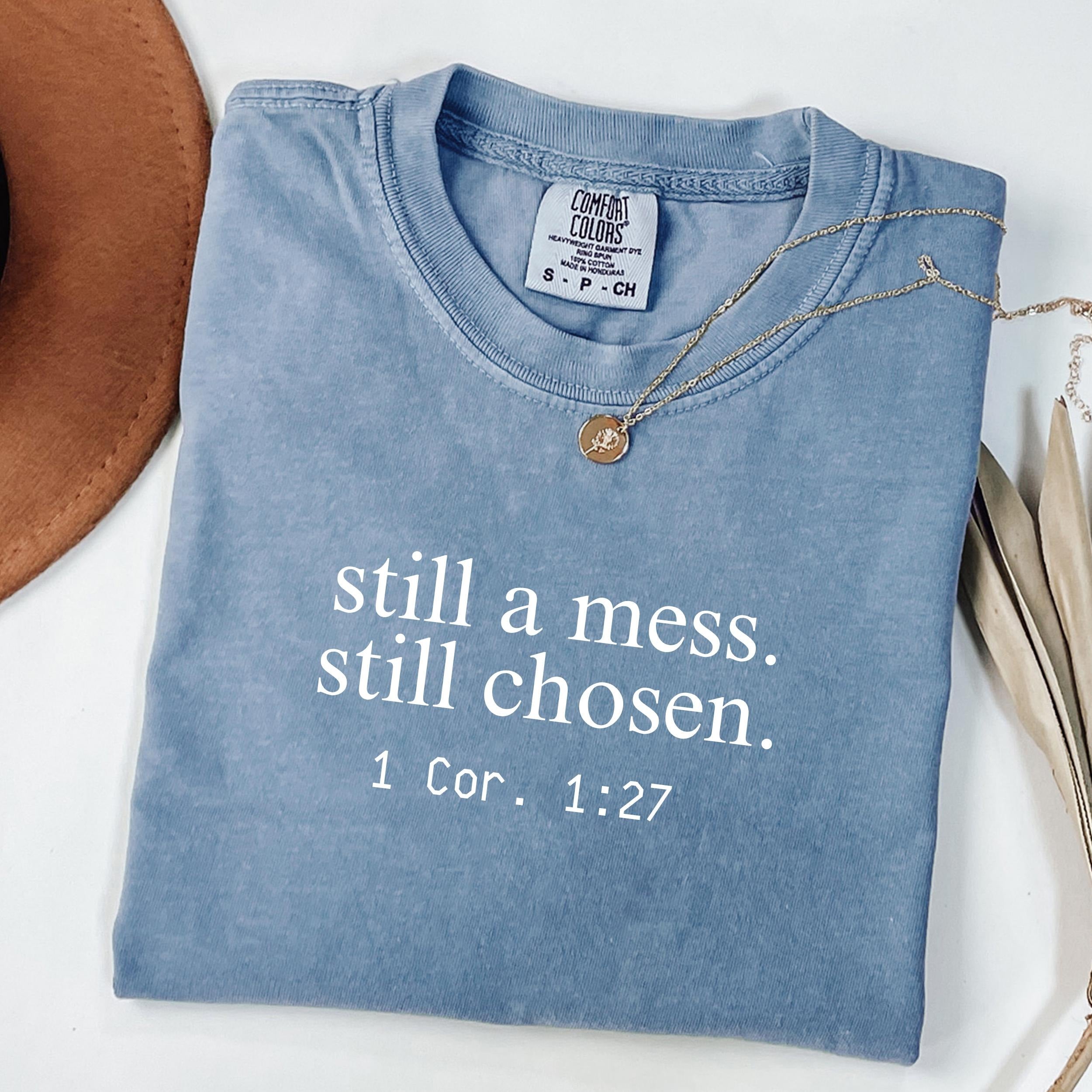 Comfort Colors® Still Chosen Shirt, Christian Bible Verse Tee, Faith T-Shirt for Women, Scripture Shirt, Minimal Christian Apparel