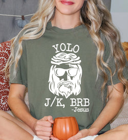 YOLO JESUS Comfort Colors Shirt, Easter T-Shirt, Women's Christian Tee, Funny Jesus J/K BRB Shirt, Humorous Easter Apparel, Faith-Based Gift