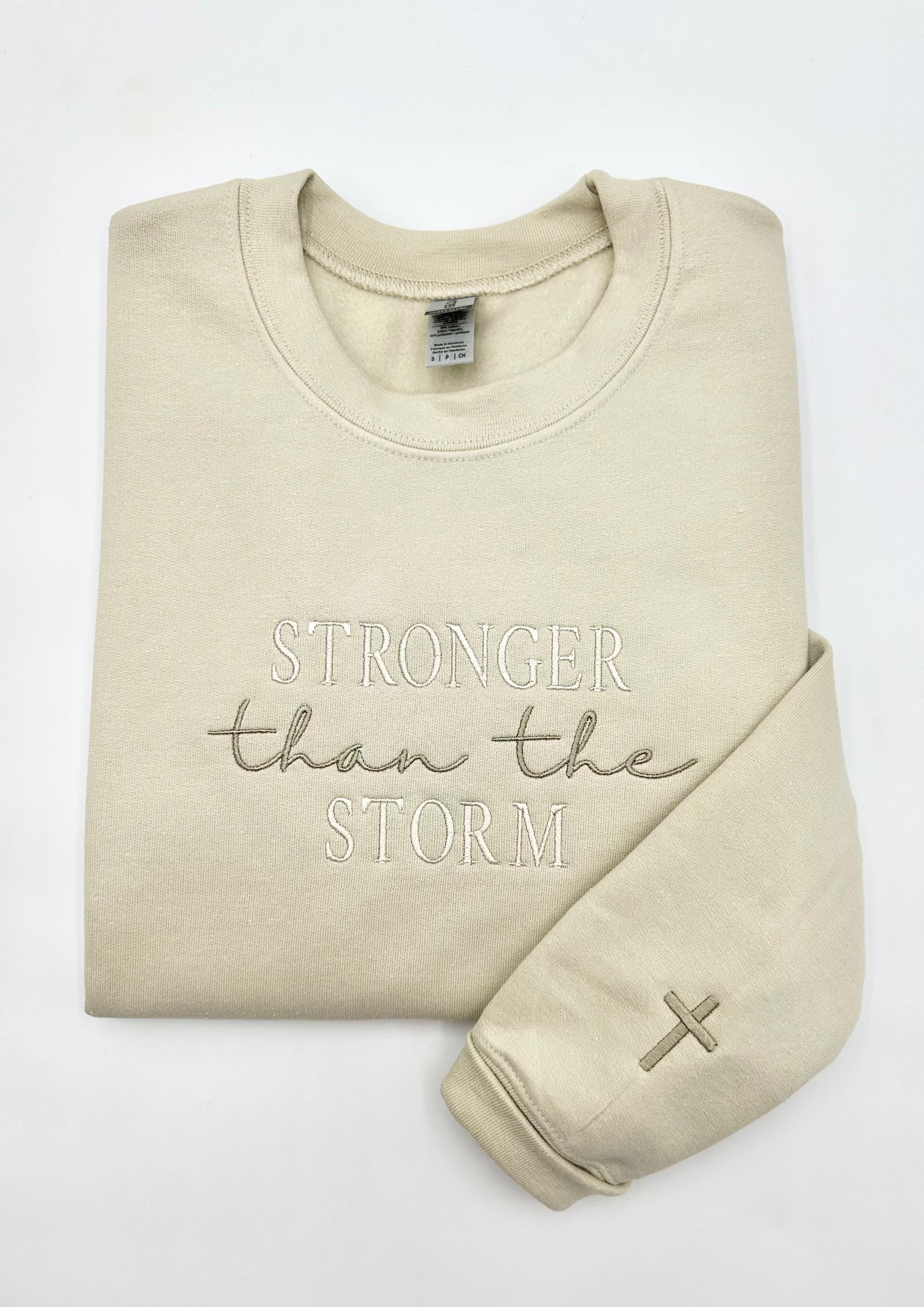 Stronger Than The Storm Embroidered Sweatshirt or Hoodie Christian Apparel Christian Inspirational Crewneck Gift for Friends